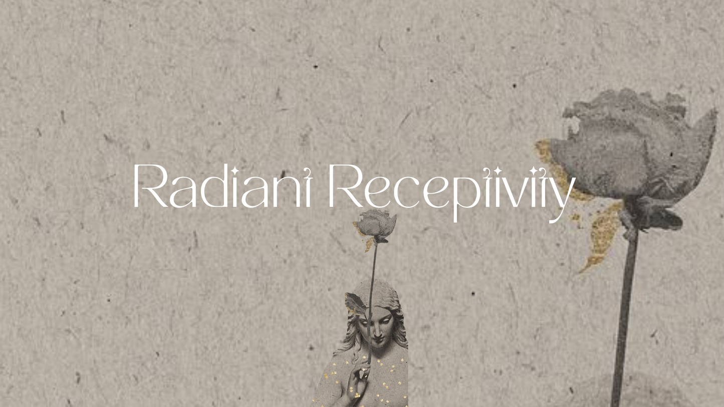 Radiant Receptivity- A Devotional Practice